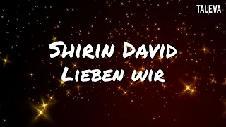 Shirin David - Lieben Wir (Lyric Video)