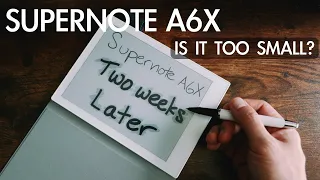 Supernote A6X - Two Weeks Later (Is the A6X Too Small?)