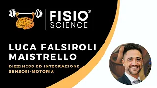 Luca Falsiroli Maistrello - Dizziness ed integrazione sensori motoria