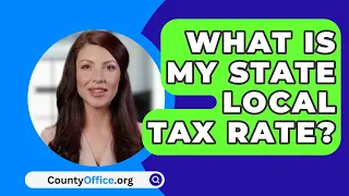 What Is My State Local Tax Rate? - CountyOffice.org