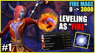 0 to 3000 | Fire Mage E1 - Leveling as "Fire"