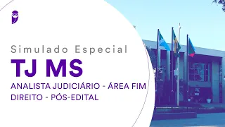 Simulado Especial TJ MS – Analista Judiciário - Área Fim - Direito – Pós-Edital – Correção