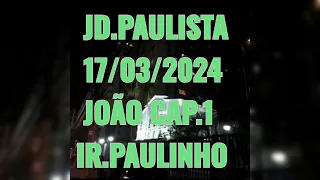 Palavra CCB - Jardim Paulista 17/03/202 João Cap 1 V 1-34*O Verbo se fez carne*Ir(Ir. Paulinho)