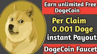 Earn Unlimited Free DogeCoin//Per Claim 0.001Doge instant payout//DogeCoin Faucet//