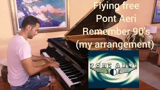 Flying free- Pont Aeri (remember 90's) Piano Cover (my arrangement)
