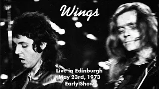 Paul McCartney and Wings - Live in Edinburgh (May 23rd, 1973, 6:15 PM)