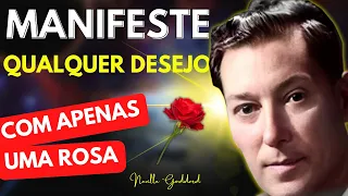 Neville Goddard Técnica da Rosa | para Manifestar QUALQUER DESEJO