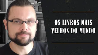 Você sabe quais são os livros mais antigos da humanidade?