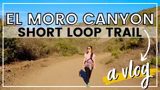 EL MORO CANYON SHORT LOOP TRAIL | A Walk & Talk Vlog