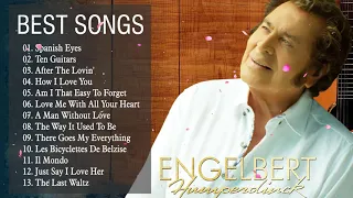 The Best Of Engelbert Humperdinck Greatest Hits - Engelbert Humperdinck Best Songs