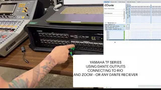 YAMAHA TF USING DANTE OUTPUTS - CONNECT TO RIO , ZOOM OR ANYTHING THAT CAN RECIEVE DANTE.