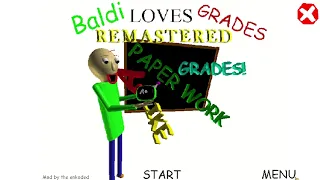 Baldi Loves Grades REMASTERED (😎ENDING😎) (😎WITHOUT CHEATS😎) - Baldi's Basics 1.4.3 Decompiled Mod