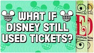 What If: Disney Still Used Ticket Books?