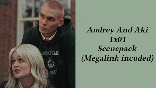 Audrey And Aki 1x01 Scenepack (1080p) + Megalink