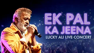 Ek Pal Ka Jeena Song | Lucky Ali Live Concert | Kaho Na Pyaar Hai Songs | Lucky Ali Songs