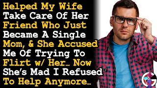 Wife & Her Friend Are Mad I Refused To Help Anymore After Being Accused Of Trying To Cheat... AITA