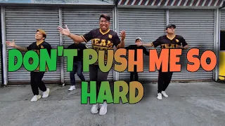 DON'T PUSH ME SO HARD (Tiktok TREND) Dance Fitness | Zumba |
