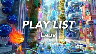 [ᴘʟᴀʏ ʟɪsᴛ] 네 빛이 일렁일때가 좋더라•엘리멘탈 플레이리스트•Lauv Play list•라우브•앰버•웨이드•내가 들으려고만든 플리•엘리멘탈 ost