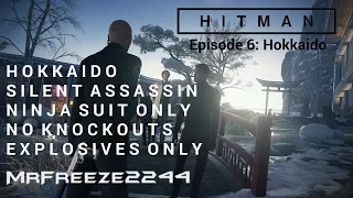 HITMAN - Hokkaido - Silent Assassin/Ninja Suit Only/No KOs/Explosives Only