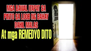 MGA BAWAL ITAPAT SA PINTUAN SA LOOB NG BAHAY DAHIL MALAS AT MGA REMEDYO DITO-APPLE PAGUIO7