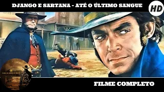 Django e Sartana - Até o Último Sangue | Western | Filme em Português