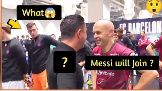 Xavi Told Iniesta Messi will Join Barca in Reunion between Xavi & Iniesta - Barcelona vs Vissel Kobe