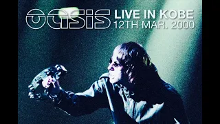 Oasis - Live in Kobe (12th March 2000)