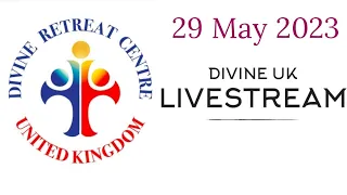 (LIVE) Healing Service, Holy Mass and Eucharistic Adoration (29 May 2023) Divine UK