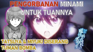 Tatsuya Diserang Tuman Bomba (LN Mahouka Koukou no Rettousei Arc Escape II Part 1)