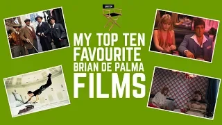 MY TOP TEN FAVOURITE BRIAN DE PALMA FILMS
