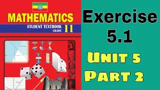 Ethiopian Grade 11 Maths Unit_5 p_2 Exercise 5.1