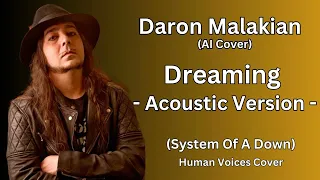 Daron Malakian - Dreaming (System Of A Down) (Acoustic version) AI Cover of Human Voices's cover