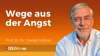 Wege aus der Angst | Prof. Dr. Dr. Gerald Hüther | Back to school | QS24 Gesundheitsfernsehen