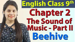 The Sound of Music - Part 2 - Class 9 - English Beehive Chapter 2 "Evelyn Glennie " Explanation