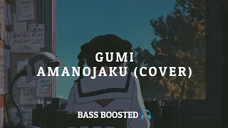 GUMI - Amanojaku (Cover by Akie) [Empty Hall] [Bass Boosted 🎧]