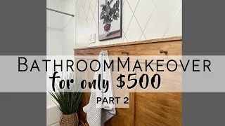 Bathroom makeover on a budget PART TWO!