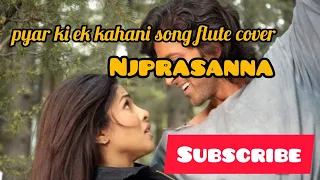 Aao sunao pyar ki ek kahani song flute cover Njprasanna#Rajesh roshan,#hrithik roshan,#krish movie