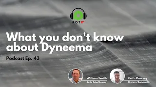 What You Don't Know About Dyneema® | Ep. 43 | Ripstop on the Record