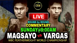 Mark Magsayo vs Rey Vargas LIVE Commentary!