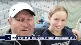 SPORT TV22: Anna Pircher ist Hallen-Staatsmeisterin und Hallen-Doppel-Staatsmeisterin U12 2021