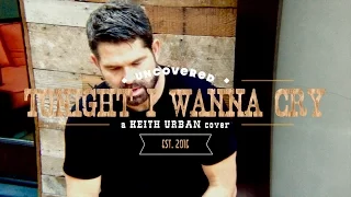 Keith Urban - Tonight I Wanna Cry (Matt Zarley: UnCOVERED 19)