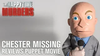 Someone out there is killing puppets! #TheHappytimeMurders Chester Missing Review