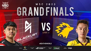 [FIL] MSC 2023 GRAND FINALS | BLCK vs ONIC Game 3
