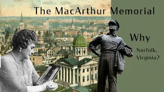 Douglas MacArthur and Norfolk, VA