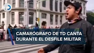 “Sin rajarse”, camarógrafo de Telediario canta en calles de CdMx durante el desfile militar