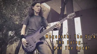 Megadeth: The Sick, The Dying... And The Dead! [Bass Cover]