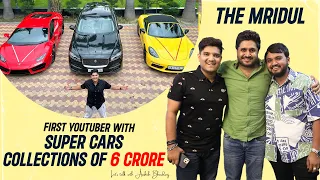 The Mridul - India's First Youtuber who owns 3 Super Cars | Lamborghini Porsche | Aashish Bhardwaj