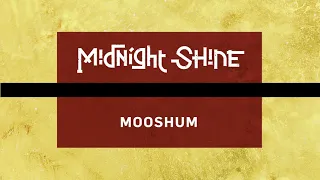 Midnight Shine - Mooshum (Remastered) - Lyric Video