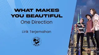 One Direction - What Makes You Beautiful (Lirik Lagu Terjemahan)