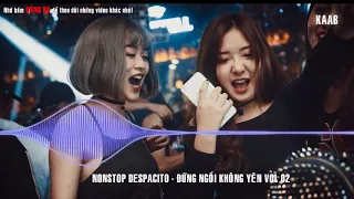 Nonstop Despacito Remix   Đứng Ngồi Không Yên Vol 02   Nhạc Sàn 2017 Bass Cực Căng Phê Không Tưởng